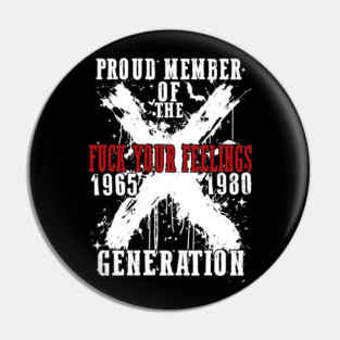 Proud Member Fck Your Feelings Generation ,Gen X Halloween , Gen X , Funny Halloween , Spooky season Trendy Adult Humor Pin