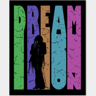 Dream On - Retro Typographic Design - Rock and Roll Posters and Art