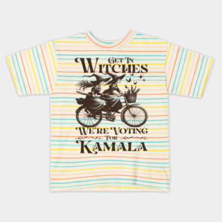 Get in Witches We're Voting for Kamala Kids T-Shirt