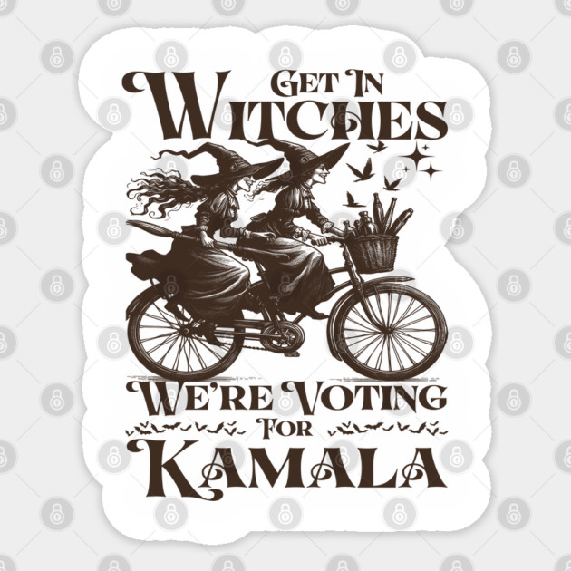 Get in Witches We're Voting for Kamala Sticker by JessArty