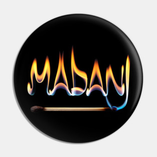 MADAN Appearing to Be on Fire, with Flames Rising from the Top of Each Letter Pin