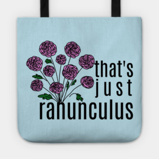 That's just Ranunculus Pun Tote