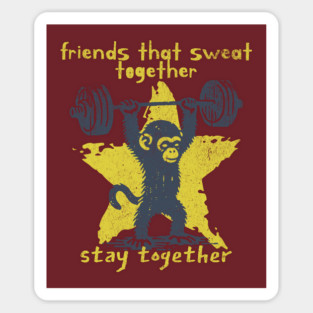 Friends That Sweat Together Stay Together Workout Buddy Magnet