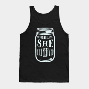 Nevertheless She Preserved - Funny Canning Tank Top