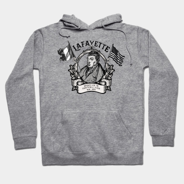Lafayette Farewell Tour 1824 - 1825 Hoodie by Plodding Through The Presidents