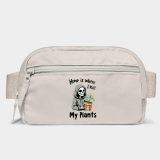 Home Is Where I Kill My Plants Sarcastic Gardening Failure Bag