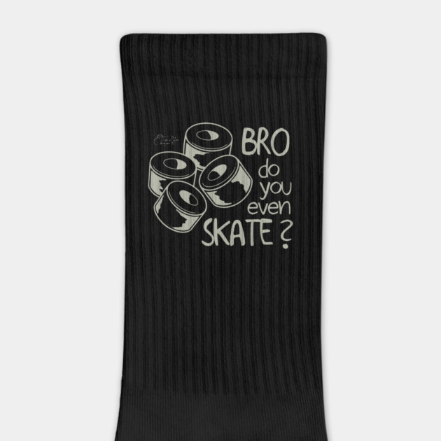Bro Do You Even Skate? by Timeless Chaos