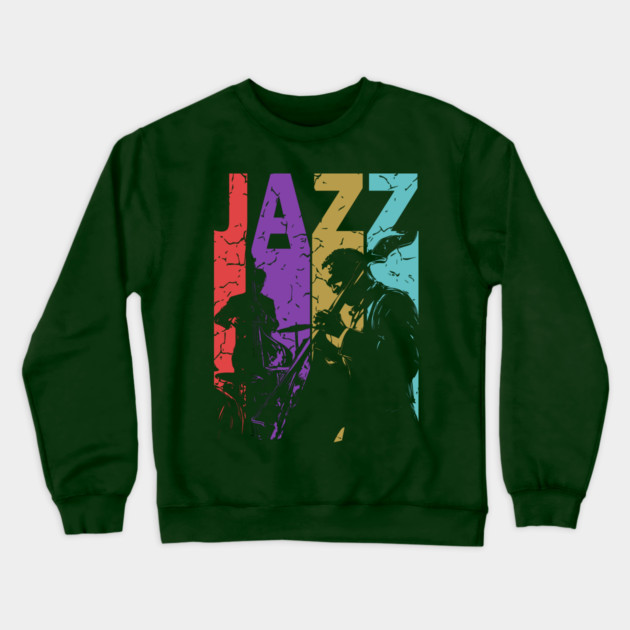 Jazz and More Jazz - A Gift for People of High Culture! Crewneck Sweatshirt by TuncGK
