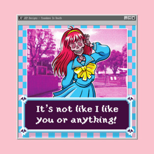 Tsundere in Death T-Shirt