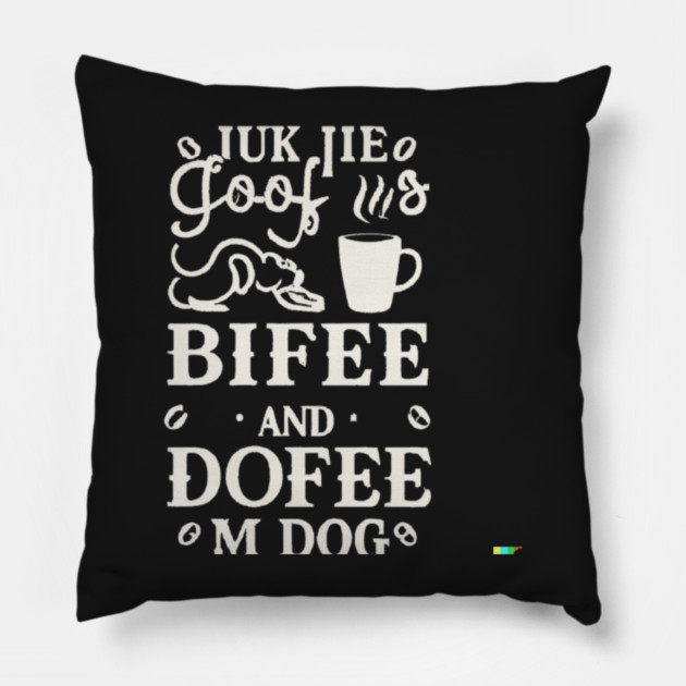 Dogs Books And Coffee Dog Reader Coffee Quote Pillow by SR8891