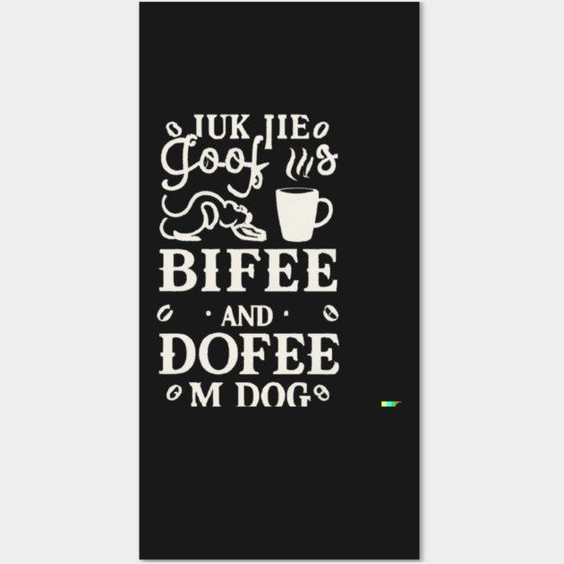 Dogs Books And Coffee Dog Reader Coffee Quote Wall Art by SR8891