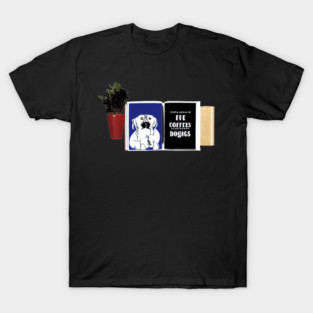 books and coffee and dogs and social justice T-Shirt