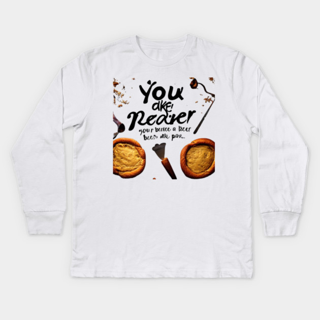 you bake the world a better place Kids Long Sleeve T-Shirt by SR8891