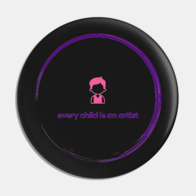 every child is an artist Pin by SR8891