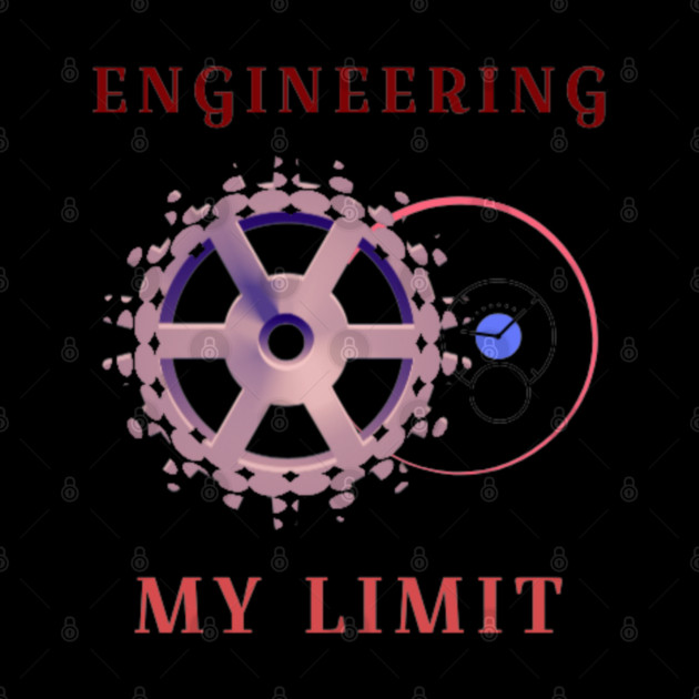 Engineering My Limit by SR8891