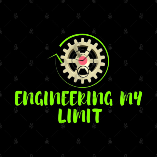 Engineering My Limit by SR8891