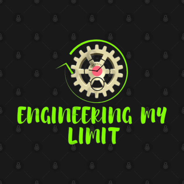 Engineering My Limit by SR8891
