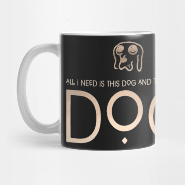 All I Need Is This Dog And That Other Dog by SR8891