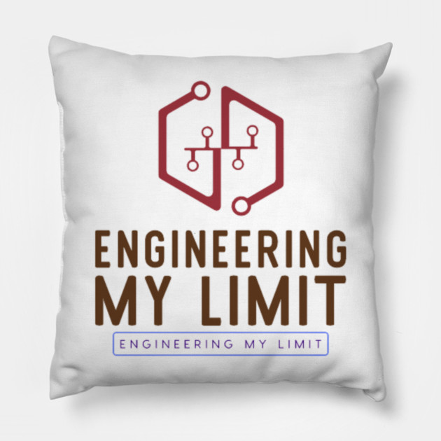Engineering My Limit Pillow by SR8891
