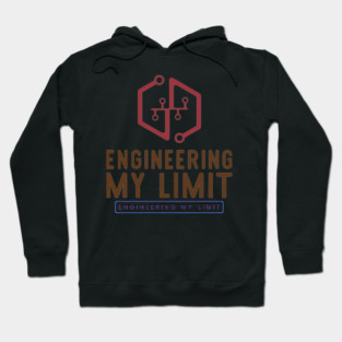 Engineering My Limit Hoodie