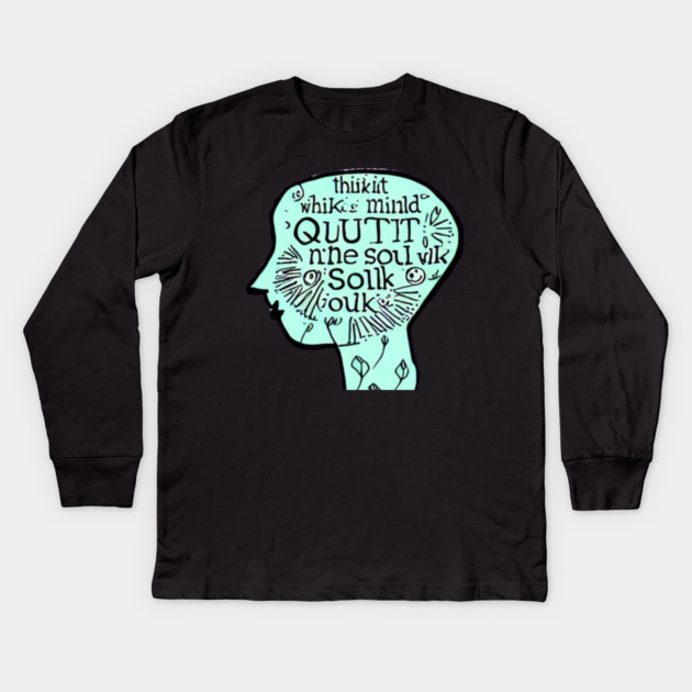 Quiet The Mind And The Soul Will Speak Kids Long Sleeve T-Shirt by SR8891