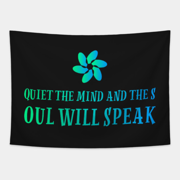 quiet the mind and the soul will speak Tapestry by SR8891