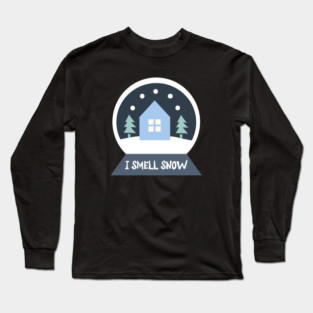 I smell snow Long Sleeve T-Shirt