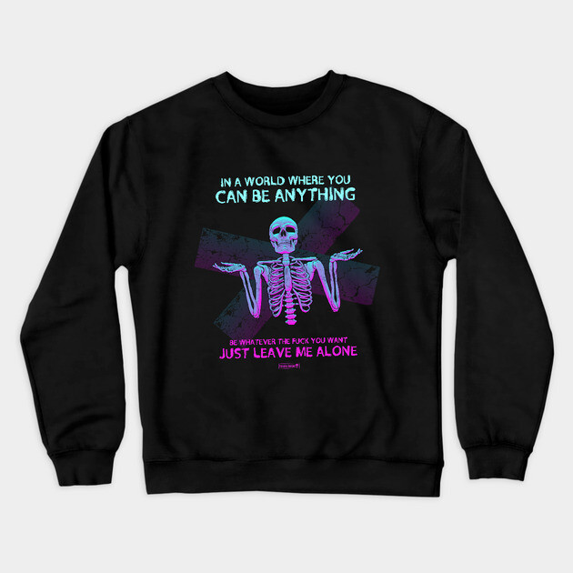 You Do You Crewneck Sweatshirt by Tommy Devoid