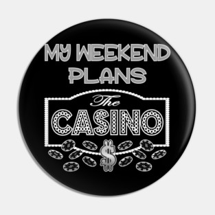 My Weekend Plans The Casino Gambling Slots Poker Lover Vegas Fun Pin
