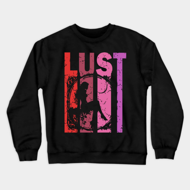 Lust - Desire, Fancy & Love - Retro Typographic Design Crewneck Sweatshirt by TuncGK