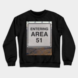 Entering Area 51 Crewneck Sweatshirt