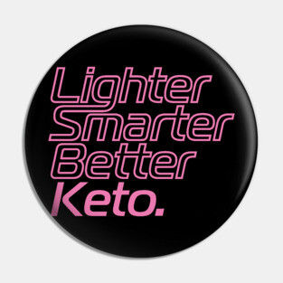 Lighter Smarter Better Keto in Pink Pin