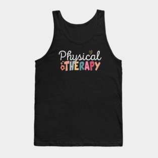 Physical Therapy Funny Physical Therapist PT Therapist Month Tank Top