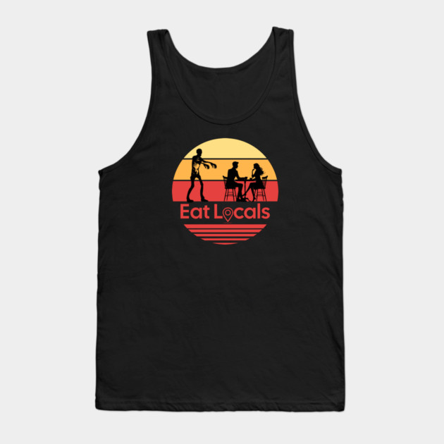 Eat Locals Zombie Humor Tank Top by H. R. Sinclair