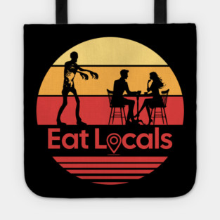 Eat Locals Zombie Humor Tote