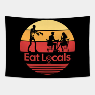 Eat Locals Zombie Humor Tapestry