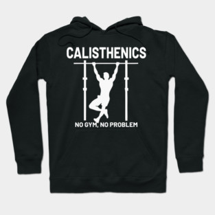 Calisthenics Enthusiast Workout Quote Hoodie