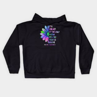 Suicide Awareness Campaign It's Okay If The Only Thing You Do Today Is Breathe Kids Hoodie