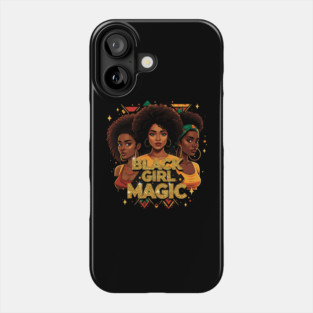 Black Girl Magic - 3 Women Phone Case