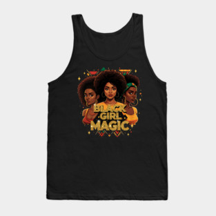 Black Girl Magic - 3 Women Tank Top