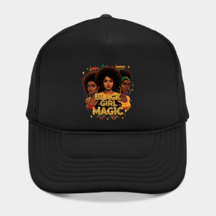 Black Girl Magic - 3 Women Hat