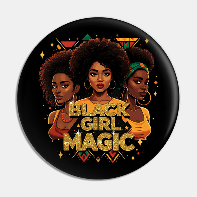 Black Girl Magic - 3 Women Pin by UrbanLifeApparel