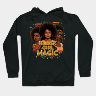 Black Girl Magic - 3 Women Hoodie