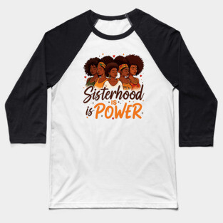 Sisterhood is Power Baseball T-Shirt
