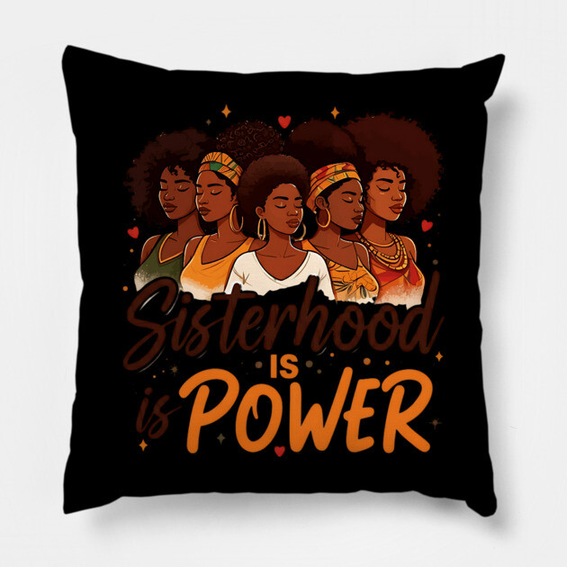 Sisterhood is Power Pillow by UrbanLifeApparel