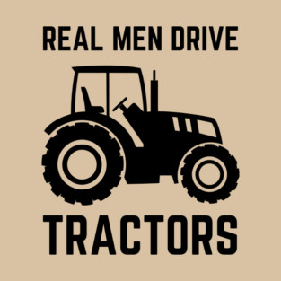 Real Men Drive Tractors T-Shirt