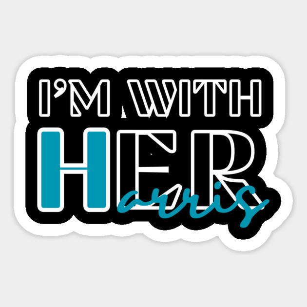 I'm With Her Kamala Harris Sticker by The WYLD Tribe