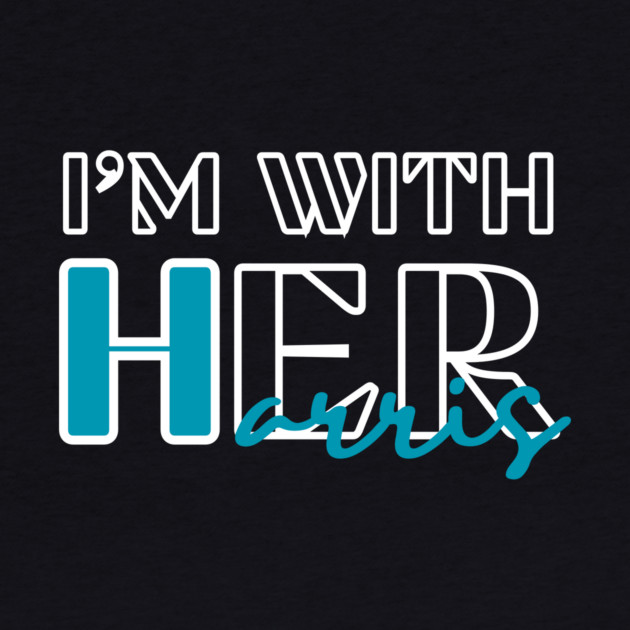 I'm With Her Kamala Harris by The WYLD Tribe