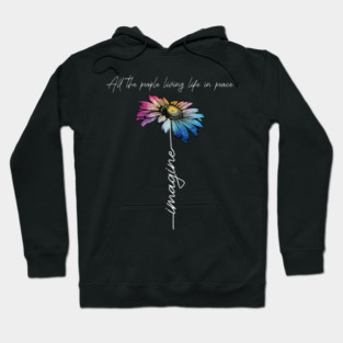 Imagine All The People Living Life In Peace Hoodie