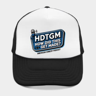 HDTGM How Did This Get Made? American Comedy Podcast Hat